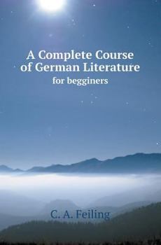 Paperback A Complete Course of German Literature for Begginers Book