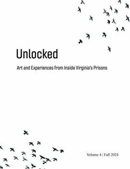 Paperback Unlocked: Art and Experiences From Inside Virginia's Prisons, Volume 3 Book