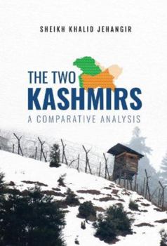 Paperback The Two Kashmirs:: A Comparative Analysis Book