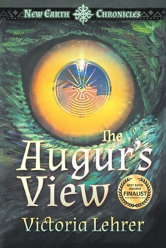 Paperback The Augur's View: A Post-Apocalyptic Adventure (New Earth Chronicles) Book