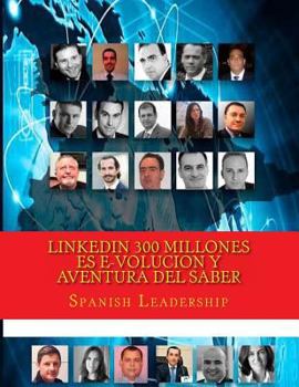 Paperback LinkedIn 300 millones es e-volucion y Aventura del Saber: Version Color [Spanish] Book