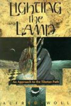 Paperback Lighting the Lamp: An Approach to the Tibetan Path Book