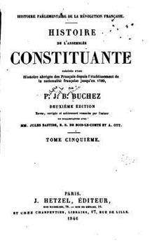 Paperback Histoire parlementaire de la révolution française - Histoire de l'Assemblée constituante - Tome V [French] Book