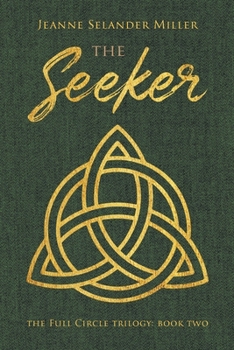 Paperback The Seeker: Book Two: The Full Circle Trilogy Book