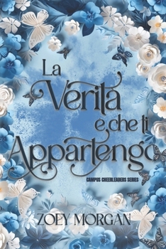 Paperback La verità è che ti appartengo [Italian] Book