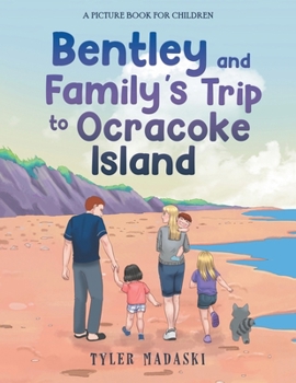 Paperback Bentley and Family's Trip to Ocracoke Island Book