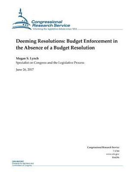 Paperback Deeming Resolutions: Budget Enforcement in the Absence of a Budget Resolution Book