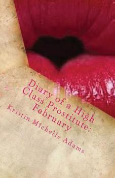 Diary of a High Class Prostitute: February