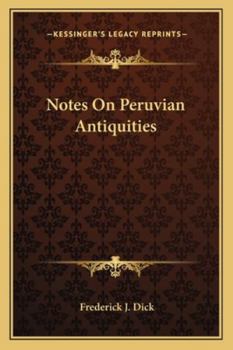 Paperback Notes On Peruvian Antiquities Book