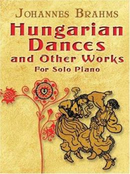 Paperback Hungarian Dances and Other Works for Solo Piano (Dover Music for Piano) Book