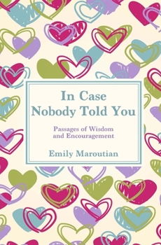 Paperback In Case Nobody Told You: Passages of Wisdom and Encouragement Book