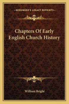 Chapters Of Early English Church History