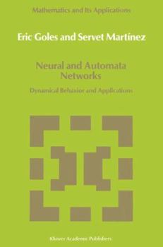 Paperback Neural and Automata Networks: Dynamical Behavior and Applications Book