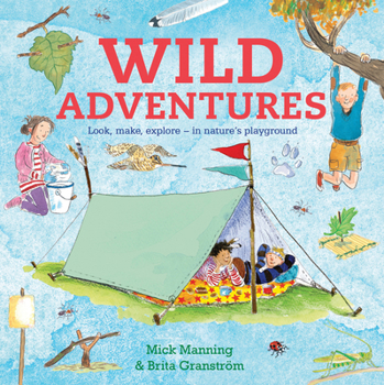 Paperback Wild Adventures: Look, Make, Explore - In Nature's Playground Book