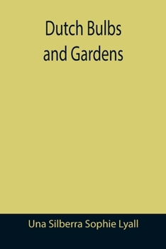 Paperback Dutch Bulbs and Gardens Book