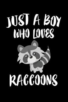 Paperback Just A Boy Who Loves Raccoons: Animal Nature Collection Book