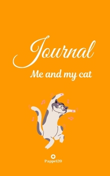 Hardcover Journal: Me and my cat Yellow Hardcover 124 pages 6X9 Inches Book