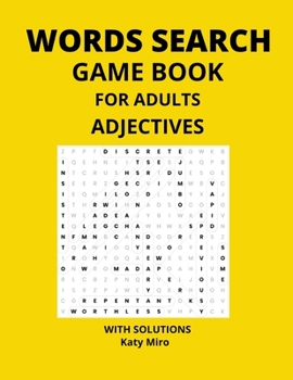Words Search Game Book For Adults - Adjectives: Perfect Gift For Scrabble Lover - Words To Find. Different 67 Puzzle Pieces With Solution (20 words pe