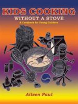 Paperback Kids Cooking Without A Stove, A Cookbook for Young Children Book