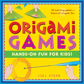 Hardcover Origami Games: Hands-On Fun for Kids!: Origami Book with 22 Games, 21 Foldable Pieces: Great for Kids and Parents Book