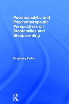 Hardcover Psychoanalytic and Psychotherapeutic Perspectives on Stepfamilies and Stepparenting Book