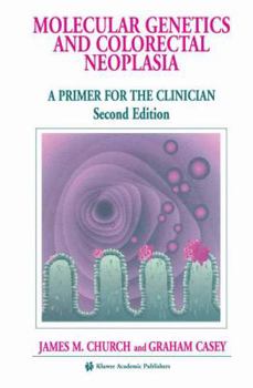 Hardcover Molecular Genetics of Colorectal Neoplasia: A Primer for the Clinician Book