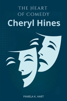 Paperback Cheryl Hines The Heart of Comedy: Her Journey from Curb Your Enthusiasm to Advocating for Change in Hollywood and Beyond Book