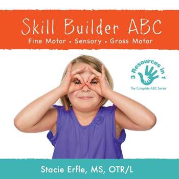 Paperback Skill Builder ABC: Fine Motor, Sensory, Gross Motor Book