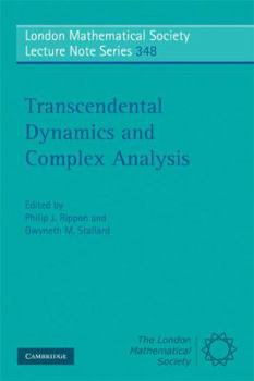 Transcendental Dynamics and Complex Analysis (London Mathematical Society Lecture Note Series) - Book #348 of the London Mathematical Society Lecture Note