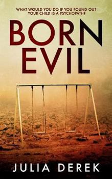 Paperback Born Evil: A dark psychological thriller with a killer twist Book