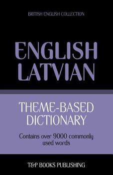 Paperback Theme-based dictionary British English-Latvian - 9000 words Book
