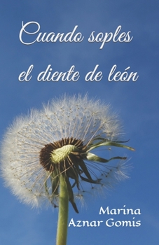Paperback Cuando soples el diente de león [Spanish] Book
