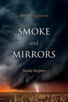 Paperback Smoke and Mirrors: Smoke Keepers Book
