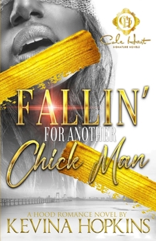 Paperback Fallin' For Another Chick's Man: A Hood Romance Novel Book