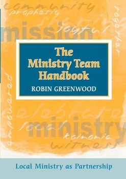 Paperback Ministry Team Handbook, the - Local Ministry as Partnership Book