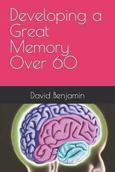 Paperback Developing a Great Memory Over 60 Book