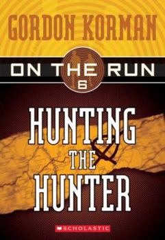 Hunting the Hunter - Book #6 of the On The Run