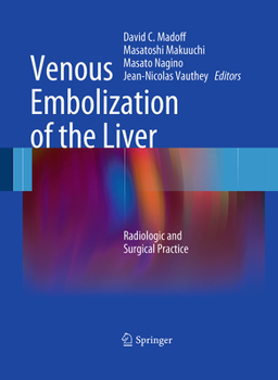 Paperback Venous Embolization of the Liver: Radiologic and Surgical Practice Book