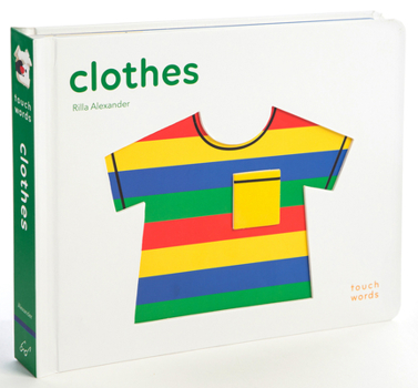 TouchWords: Clothes - Book  of the TouchWords Board Books