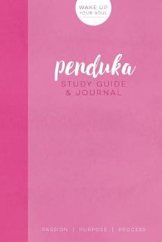 Paperback Penduka - Study Guide & Journal: Wake Up Your Soul Book