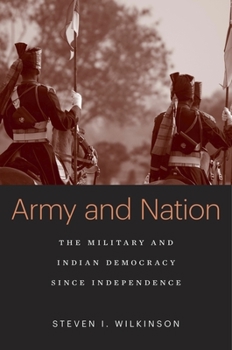 Hardcover Army and Nation: The Military and Indian Democracy Since Independence Book