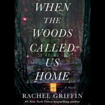 When the Woods Called Us Home