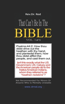 Paperback That Can't Be In The Bible Vol. 1 By Rev. Dr. Rod Book