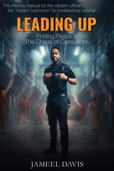 Paperback Leading Up: Finding Peace in the Chaos of Corrections Book