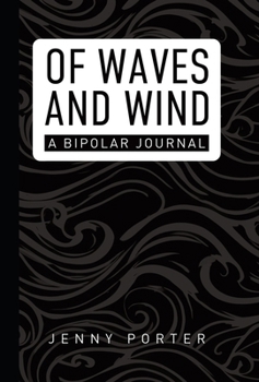 Hardcover Of Waves and Wind: A Bipolar Journal Book