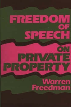 Hardcover Freedom of Speech on Private Property Book