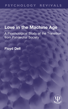 Love in the Machine Age: A Psychological Study of the Transition from Patriarchal Society