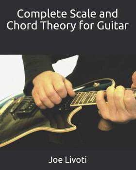 Paperback Complete Scale and Chord Theory for Guitar: none Book