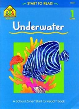 Paperback School Zone Underwater, Start to Read! Book Level 1: 16 Pages, Kindergarten, Reading Book, Sight Words, Rhyming, Vocabulary, Sentence Structure, Ages 4-6 (Start to Read! Book Series) Book