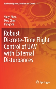 Hardcover Robust Discrete-Time Flight Control of Uav with External Disturbances Book